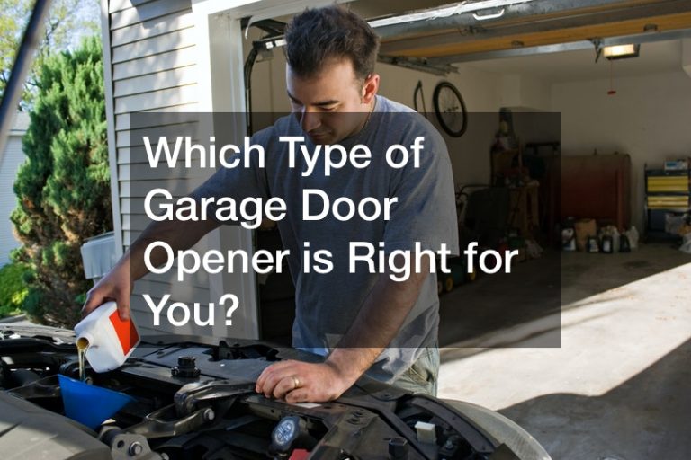 Which Type of Garage Door Opener is Right for You?