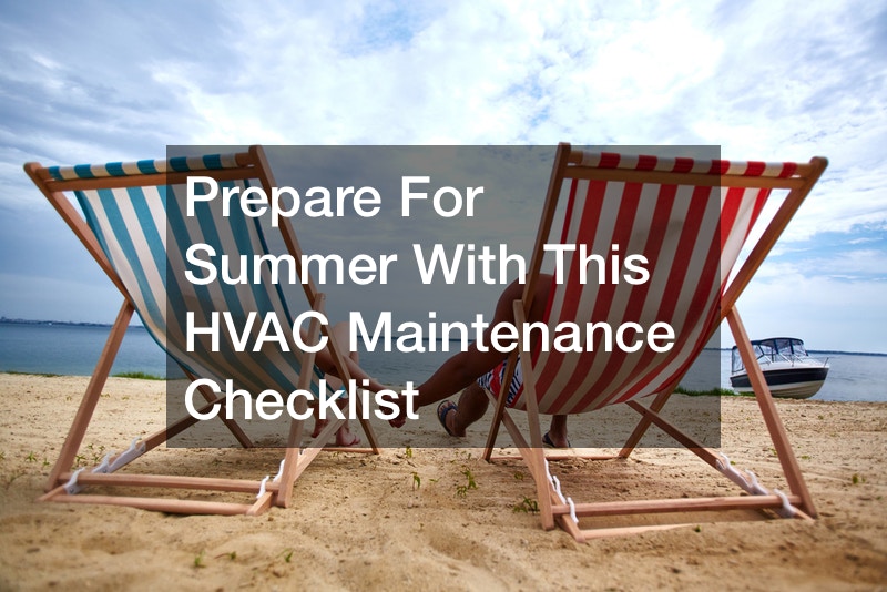Prepare For Summer With This HVAC Maintenance Checklist
