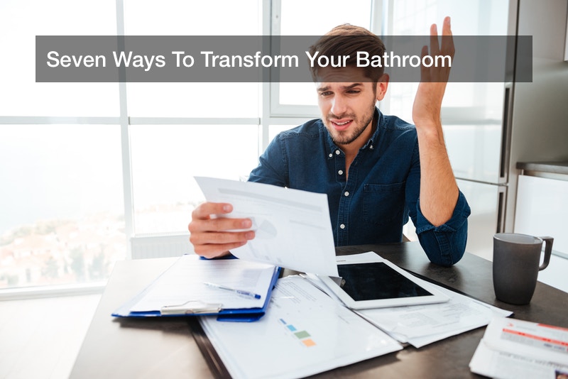 Seven Ways To Transform Your Bathroom
