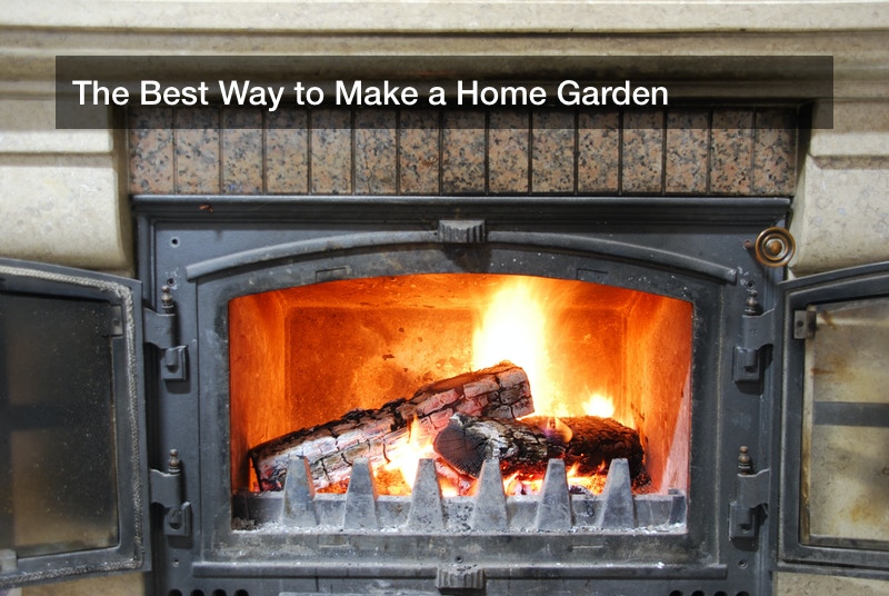 The Best Way to Make a Home Garden