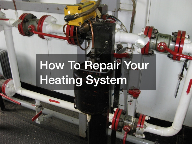 How to repair your heating system