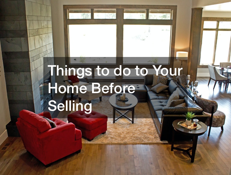 Things to do to your Home Before Selling