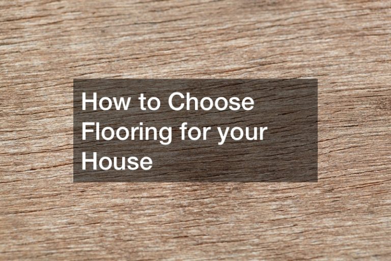 How to Choose Flooring for your House