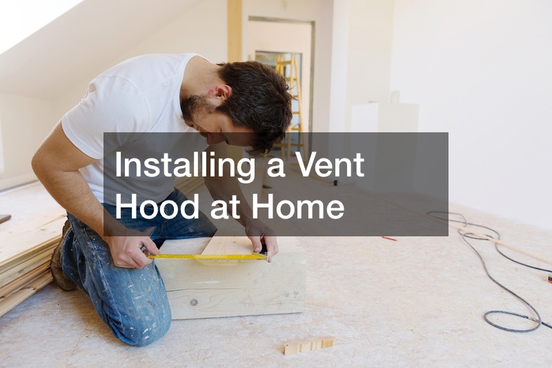 Installing a Vent Hood at Home
