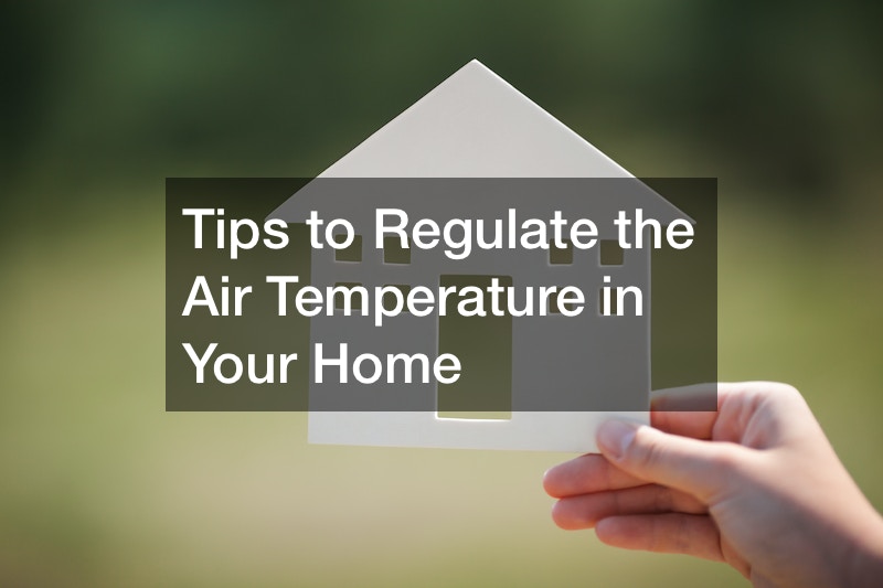 Tips to Regulate the Air Temperature in Your Home