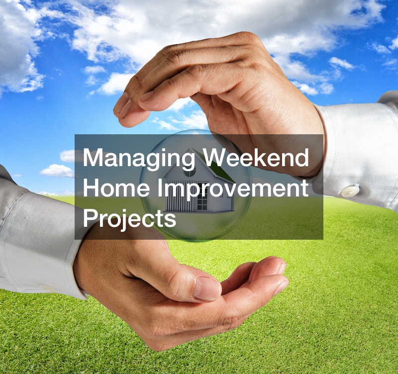 Managing Weekend Home Improvement Projects
