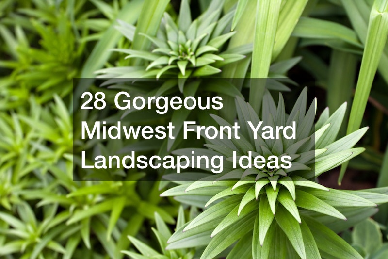 28 Gorgeous Midwest Front Yard Landscaping Ideas