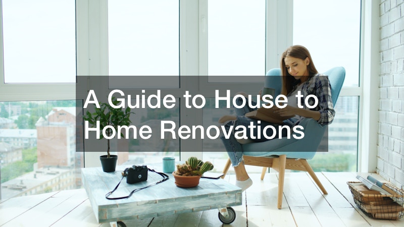 A Guide to House to Home Renovations
