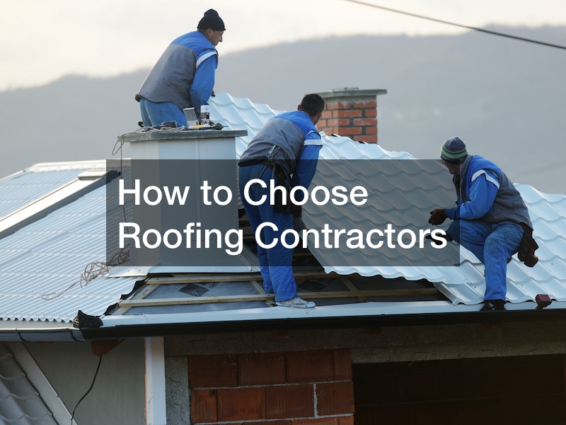 How to Choose Roofing Contractors