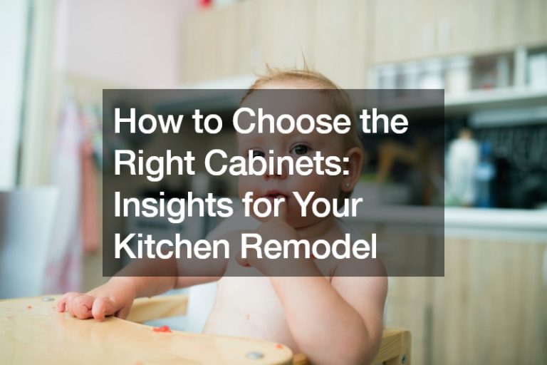 How to Choose the Right Cabinets  Insights for Your Kitchen Remodel