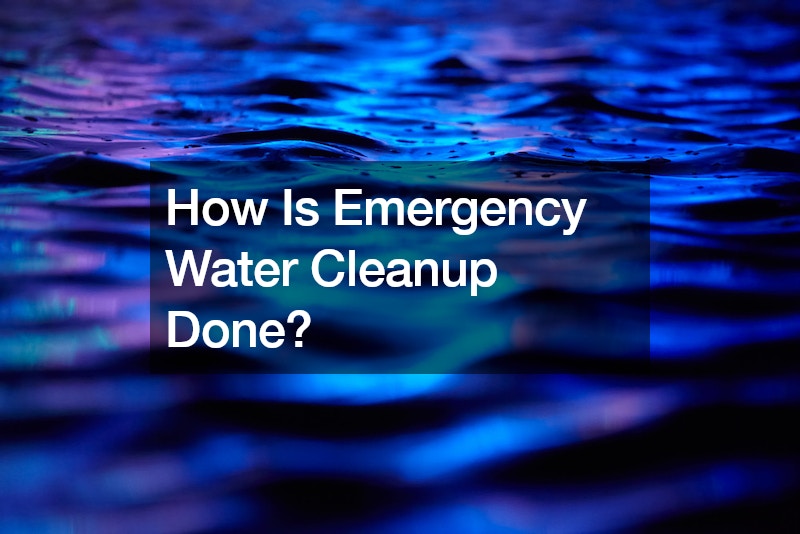 How Is Emergency Water Cleanup Done?