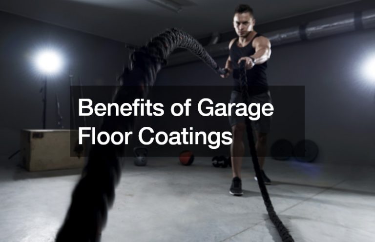 Benefits of Garage Floor Coatings